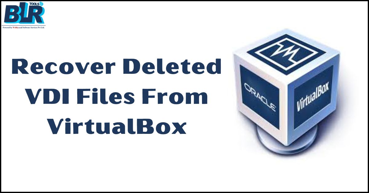 Recover Deleted VDI Files From VirtualBox