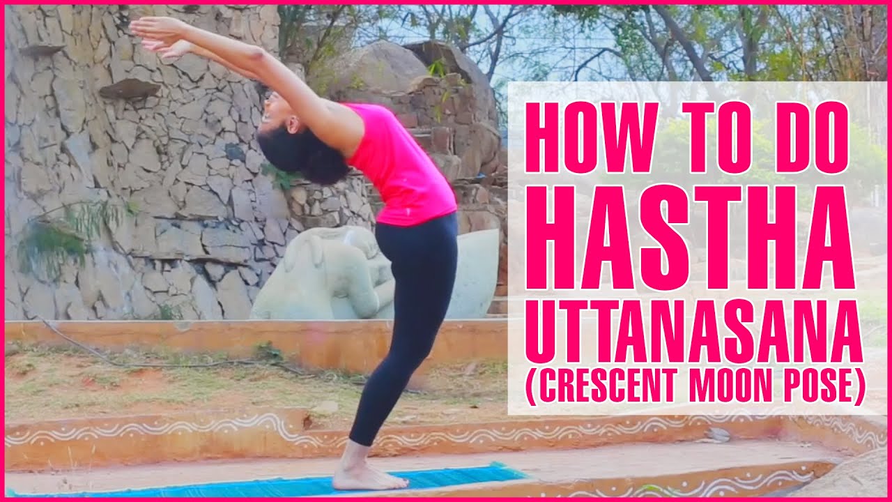 Raised Arms Pose (Hasta Uttanasana) Benefits