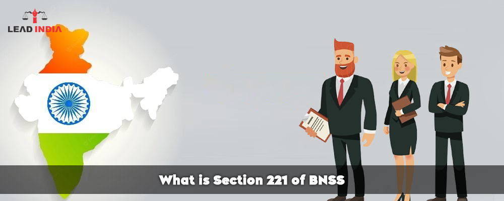 What Is Section 221 Of Bnss