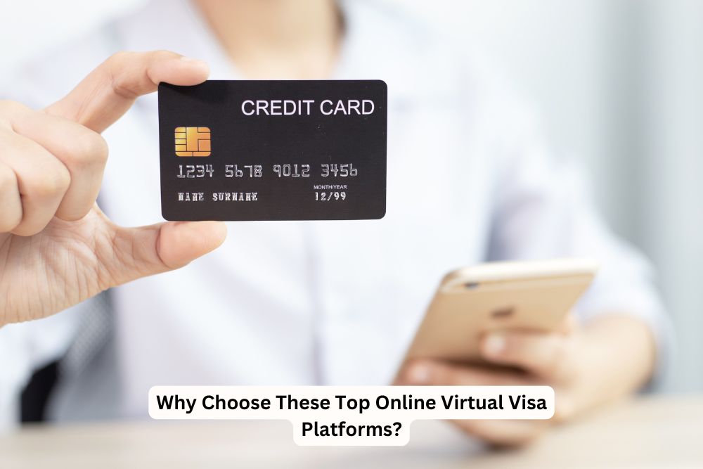 Why Choose These Top Online Virtual Visa Platforms?