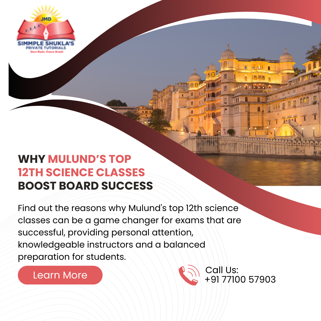 Why Mulund’s Top 12th Science Classes Boost Board Success