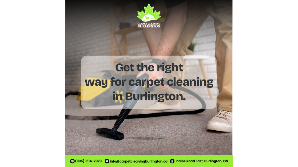 Get the right way for carpet cleaning in burlington ontario