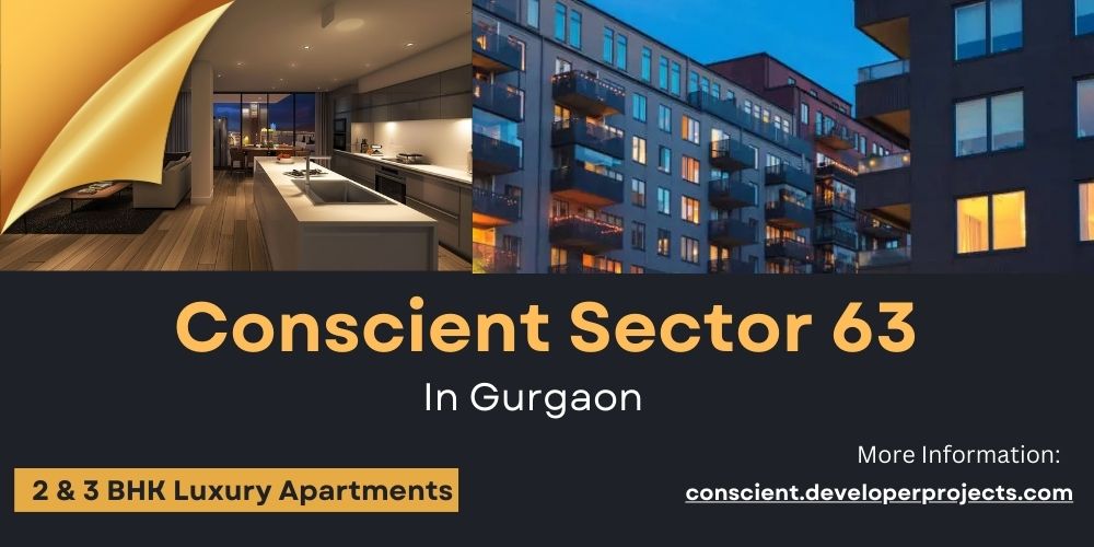 Conscient Sector 63 Gurugram
