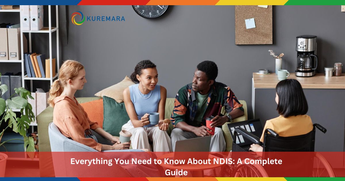 Everything You Need to Know About NDIS A Complete Guide